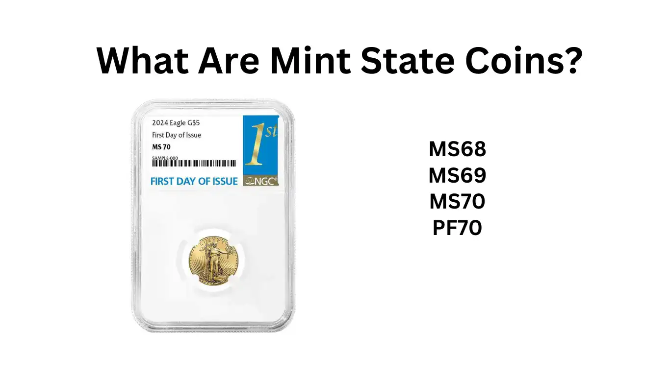 What Are Mint State Coins?